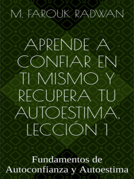 Title details for Aprende a Confiar en Ti Mismo y Recupera Tu Autoestima by M. Farouk Radwan - Available